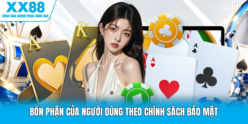 Bổn phận của người dùng theo chính sách bảo mật