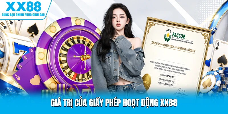Giá trị của giấy phép hoạt động XX88