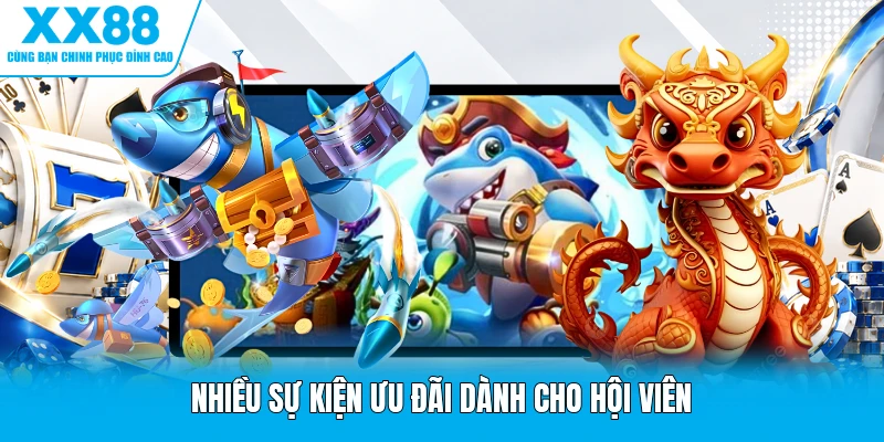 Nhiều sự kiện ưu đãi dành cho hội viên